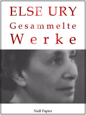 Book cover of Else Ury - Gesammelte Werke