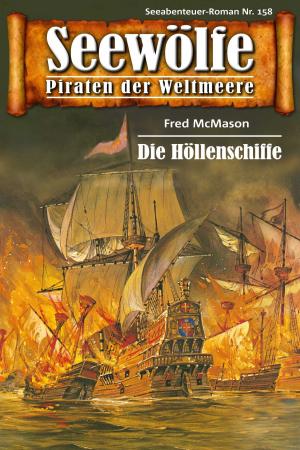 Cover of the book Seewölfe - Piraten der Weltmeere 158 by Burt Frederick