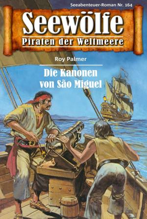 Cover of the book Seewölfe - Piraten der Weltmeere 164 by Myke Edwards