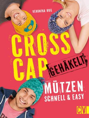 Cover of the book Cross Cap gehäkelt by Gerlinde Auenhammer, Marion Dawidowski, Angelika Kipp