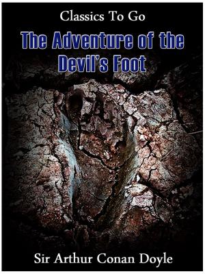 Cover of the book The Adventure of the Devil's Foot by William Harrison Ainsworth