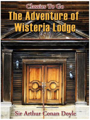 Cover of the book The Adventure of Wisteria Lodge by Oliver Wendell Holmes Sr.