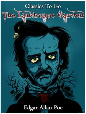 Cover of the book The Landscape Garden by Edgar Allan Poe