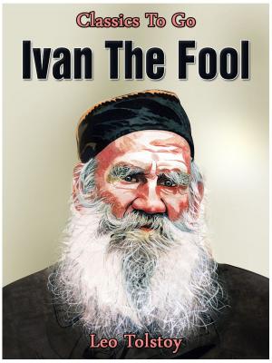 Cover of the book Ivan the Fool by Robert Hugh Benson