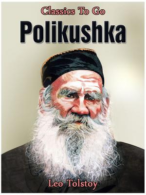 Cover of the book Polikushka by Sax Rohmer