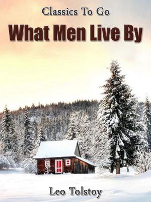 Cover of the book What Men Live By by James Fenimore Cooper