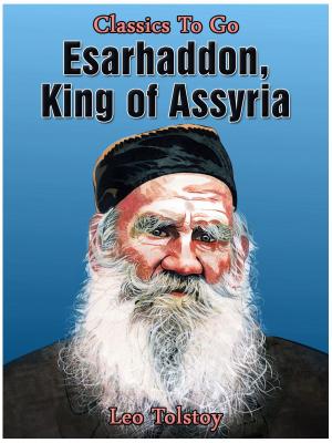 Cover of the book Esarhaddon, King of Assyria by Honore de Balzac
