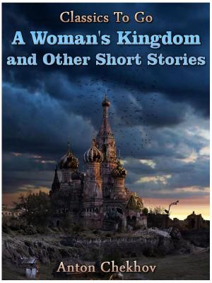 Cover of the book A Woman's Kingdom and Other Short Stories by Ernest Bramah