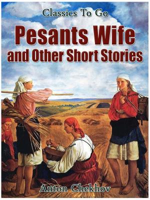 Cover of the book Peasant Wives and Other Short Stories by John Buchan