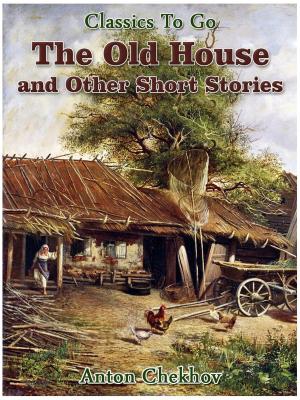 Cover of the book The Old House and Other Short Stories by H. P. Lovecraft