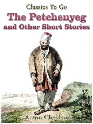 Cover of the book The Petchenyeg and Other Short Stories by Algernon Blackwood