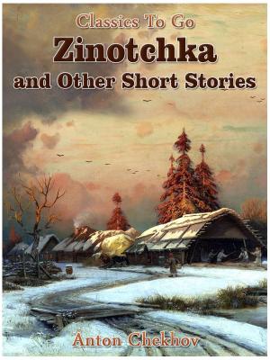 Cover of the book Zinotchka and Other Short Stories by Edward Bellamy