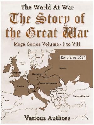 Cover of The Story of the Great War, Mega Series Volume I to VIII