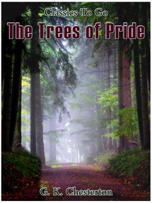 Cover of the book The Trees of Pride by Gelett Burgess & Will Irwin