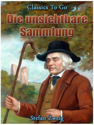 Cover of the book Die unsichtbare Sammlung by Walter Scott