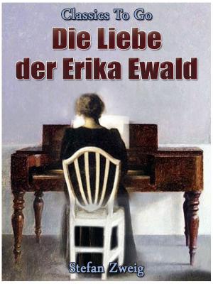 Cover of the book Die Liebe der Erika Ewald by Jonathan Swift