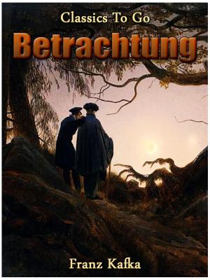 Cover of the book Betrachtung by Franz Kafka