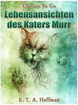 Cover of the book Lebensansichten des Katers Murr by Mrs. Henry Wood