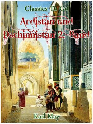 Cover of the book Ardistan und Dschinnistan. 2. Band by Michael Arlen