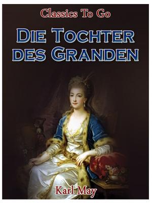 Cover of the book Die Tochter des Granden by Grant Allan