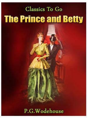 Cover of the book The Prince and Betty by Robert Louis Stevenson