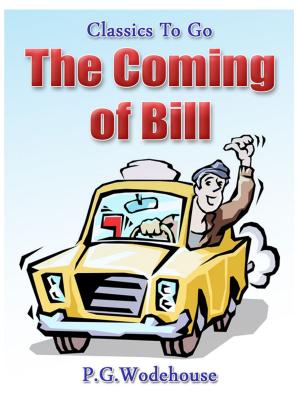 Cover of the book The Coming of Bill by G. A. Henty