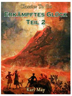 Cover of the book Erkämpftes Glück Teil 2 by Otto Julius Bierbaum