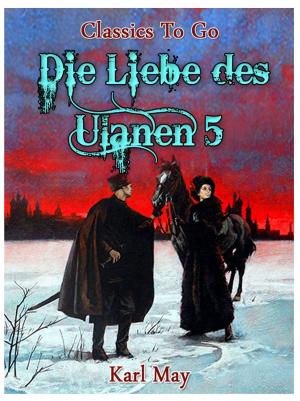 Cover of the book Die Liebe des Ulanen 5 by Joseph Conrad