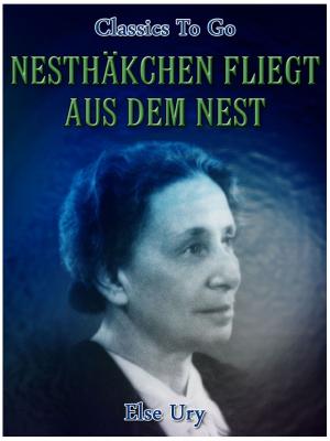 Cover of the book Nesthäkchen fliegt aus dem Nest by Otto Julius Bierbaum