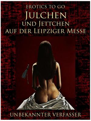 Cover of the book Julchen und Jettchen auf der Leipziger Messe by Samuel Brunt