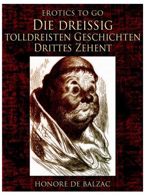 Cover of the book Die dreißig tolldreisten Geschichten – Drittes Zehent by Hans Christian Andersen