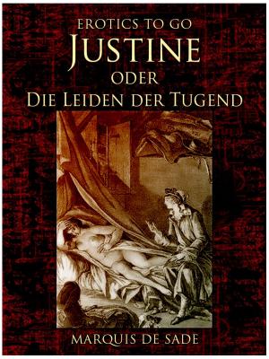Cover of the book Justine oder Die Leiden der Tugend by Otto Julius Bierbaum