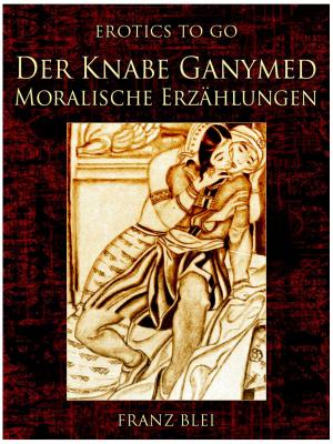 Book cover of Der Knabe Ganymed Moralische Erzählungen