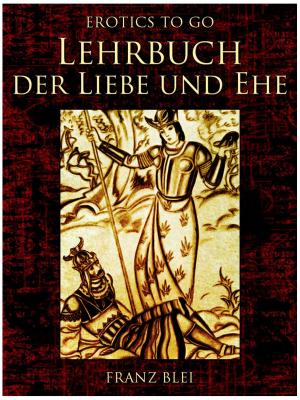 Cover of the book Lehrbuch der Liebe und Ehe by Edgar Rice Borroughs