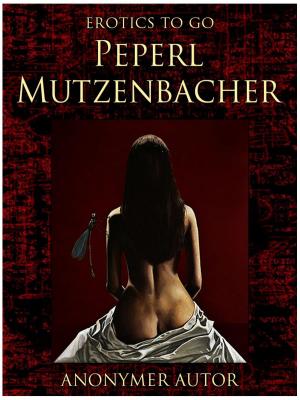 Cover of the book Peperl Mutzenbacher by Jerome K. Jerome