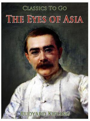 Cover of the book The Eyes of Asia by Berthold Auerbach