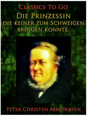 Cover of the book Die Prinzessin, die keiner zum Schweigen bringen konnte by Joseph A. Altsheler