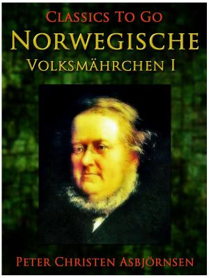 Cover of the book Norwegische Volksmährchen I by Mrs. Henry Wood