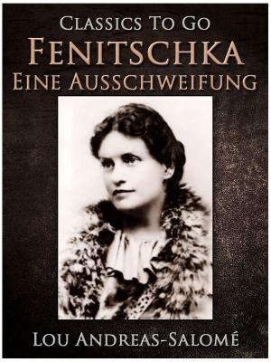 Cover of the book Fenitschka / Eine Ausschweifung by Robert Hugh Benson