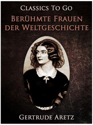 Cover of the book Berühmte Frauen der Weltgeschichte by Sabine Baring-Gould