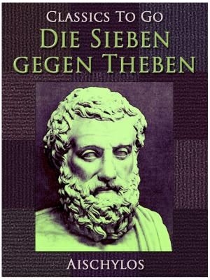 Cover of the book Die Sieben gegen Theben by Walter Benjamin