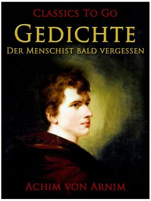 Cover of the book Gedichte-Der Mensch ist bald vergessen by Felix Dahn