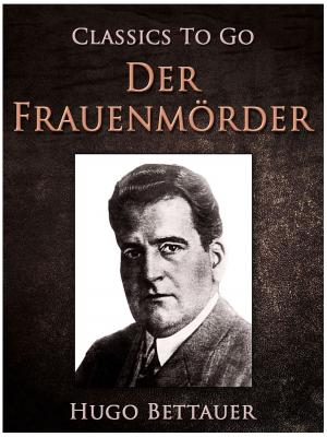 Cover of the book Der Frauenmörder by Hugo Bettauer
