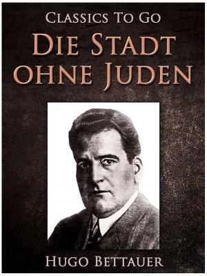 Cover of the book Die Stadt ohne Juden by Robert Hugh Benson