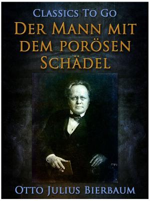 Cover of the book Der Mann mit dem porösen Schädel by Honoré de Balzac