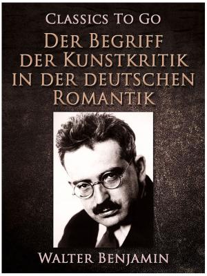 Cover of the book Der Begriff der Kunstkritik in der deutschen Romantik by Edgar Allan Poe