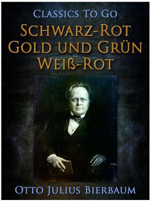 Cover of the book Schwarz-Rot-Gold und Grün-Weiß-Rot by Somerset Maugham