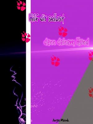 Book cover of Hilf Dir selbst, dann Deinem Hund