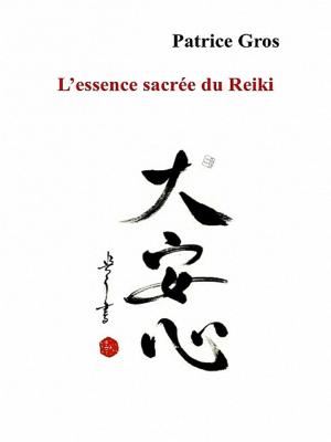 Cover of the book L'essence sacrée du Reiki by Tito Maciá