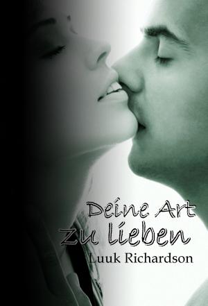 Cover of the book Deine Art zu lieben by J. F. Simon